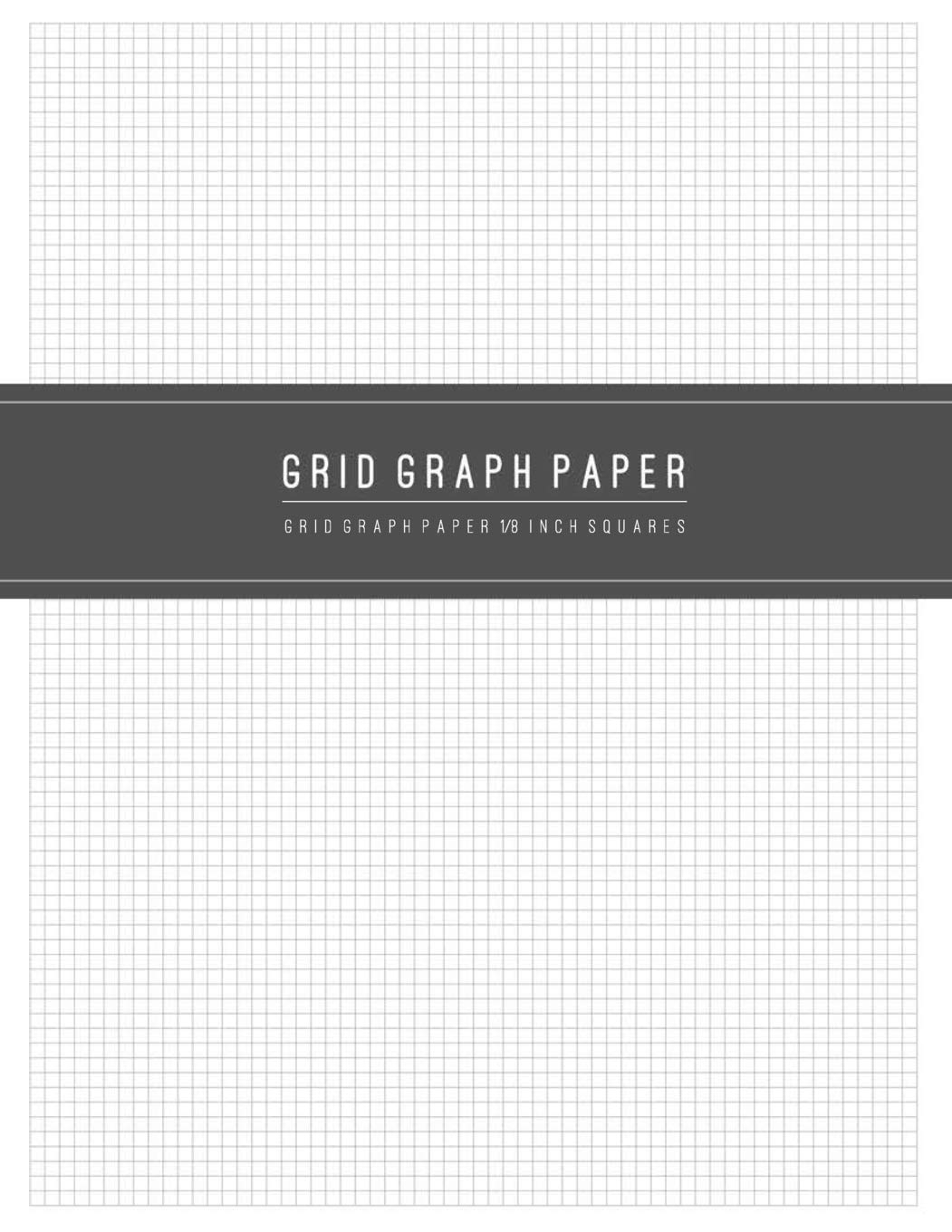 Amazon Grid Graph Paper 1 8 Inch Squares Blank Grid Quad Ruled Graphing For Math And Science Composition Notebook Or Writing And Drawing Creative Sketchbook Story Board Diary White Cover 9781098961510 Justin 