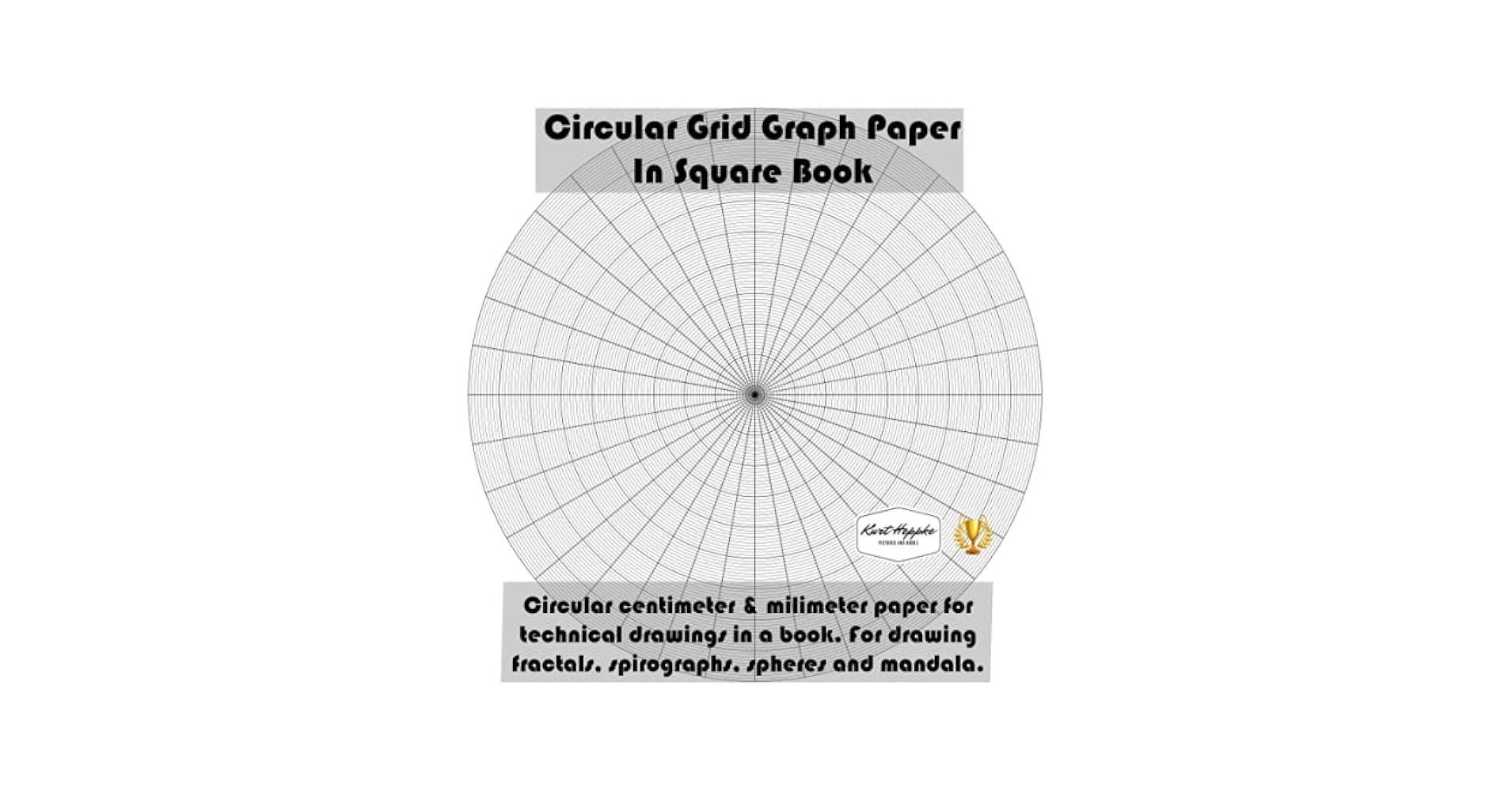 Circular Grid Graph Paper In Square Book Circular Centimeter Milimeter Paper For Technical Drawings In A Book For Drawing Fractals Spirographs Spheres And Mandala Heppke Kurt 9798545320769 Amazon Books