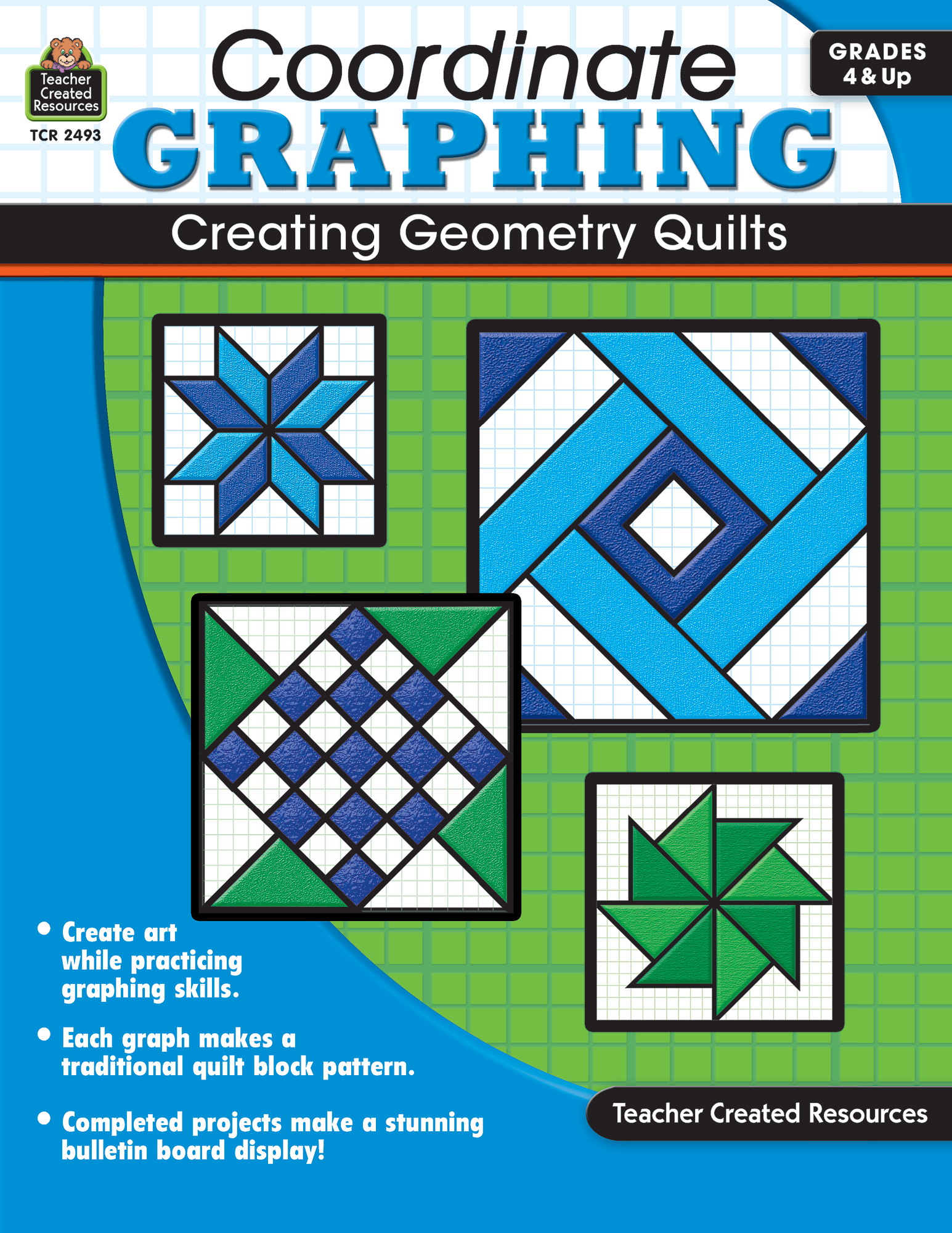 Coordinate Graphing Creating Geometry Quilts Grade 4 Up TCR2493 Teacher Created Resources