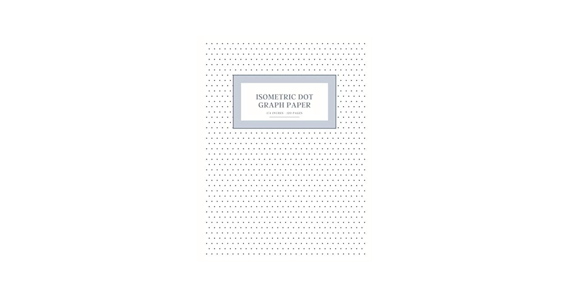 Isometric Dot Graph Paper 1 4 Inch 120 Pages Vic Peter 9798574737804 Amazon Books