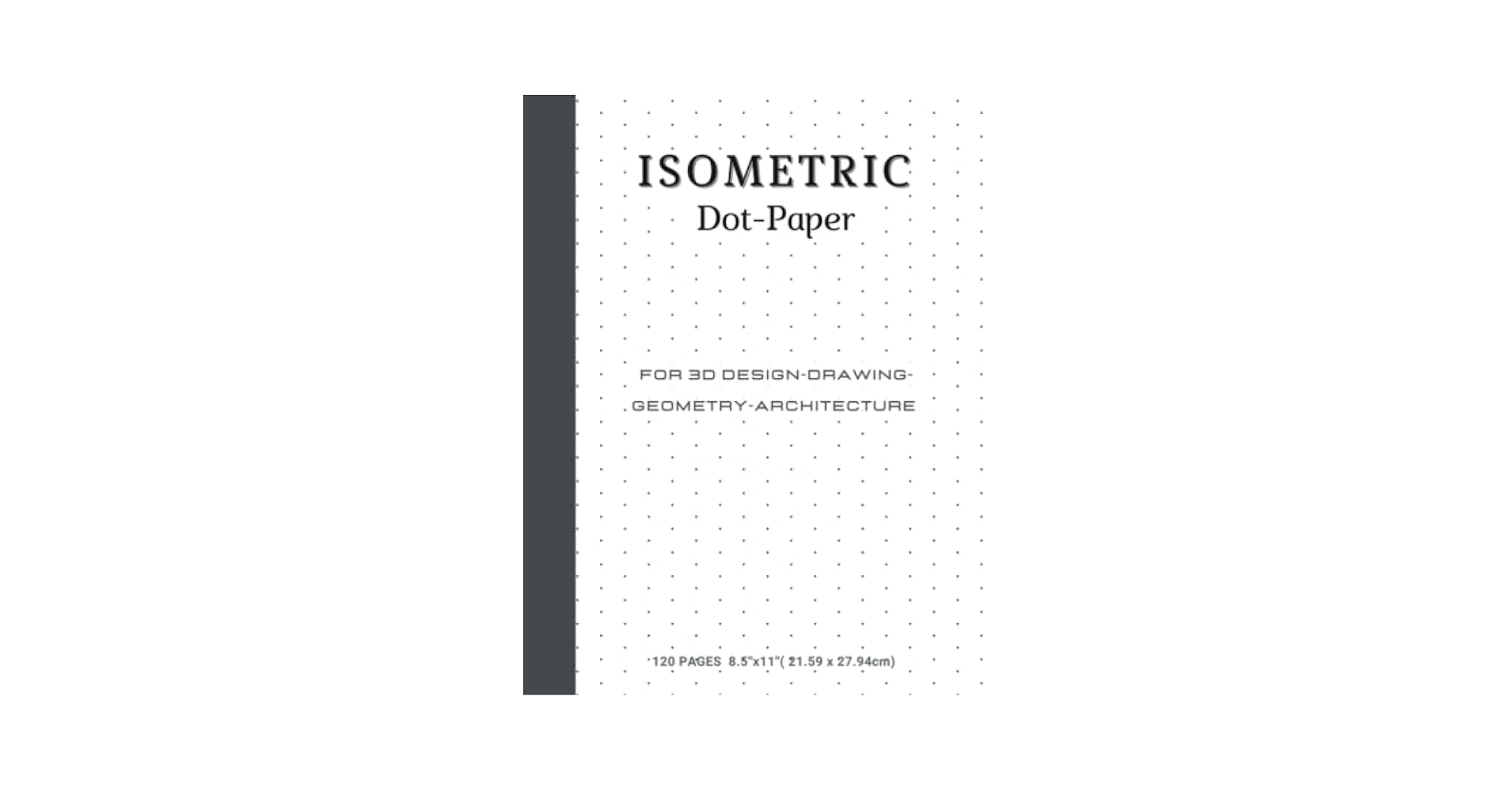 Isometric Dot Paper Notebook Isometric Graph Paper Isometric Notebook For Isometric Drawing isometric Design 120 Pages 8 5 X 11 Inch 21 59x27 94 Cm Edition Youness 9798819660300 Amazon Books