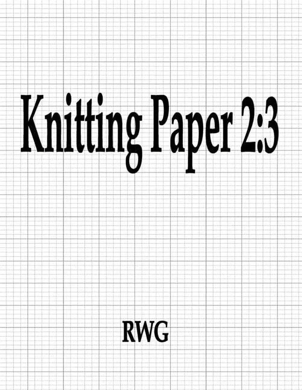 Knitting Paper 2 3 150 Pages 8 5 X 11 Paperback Walmart