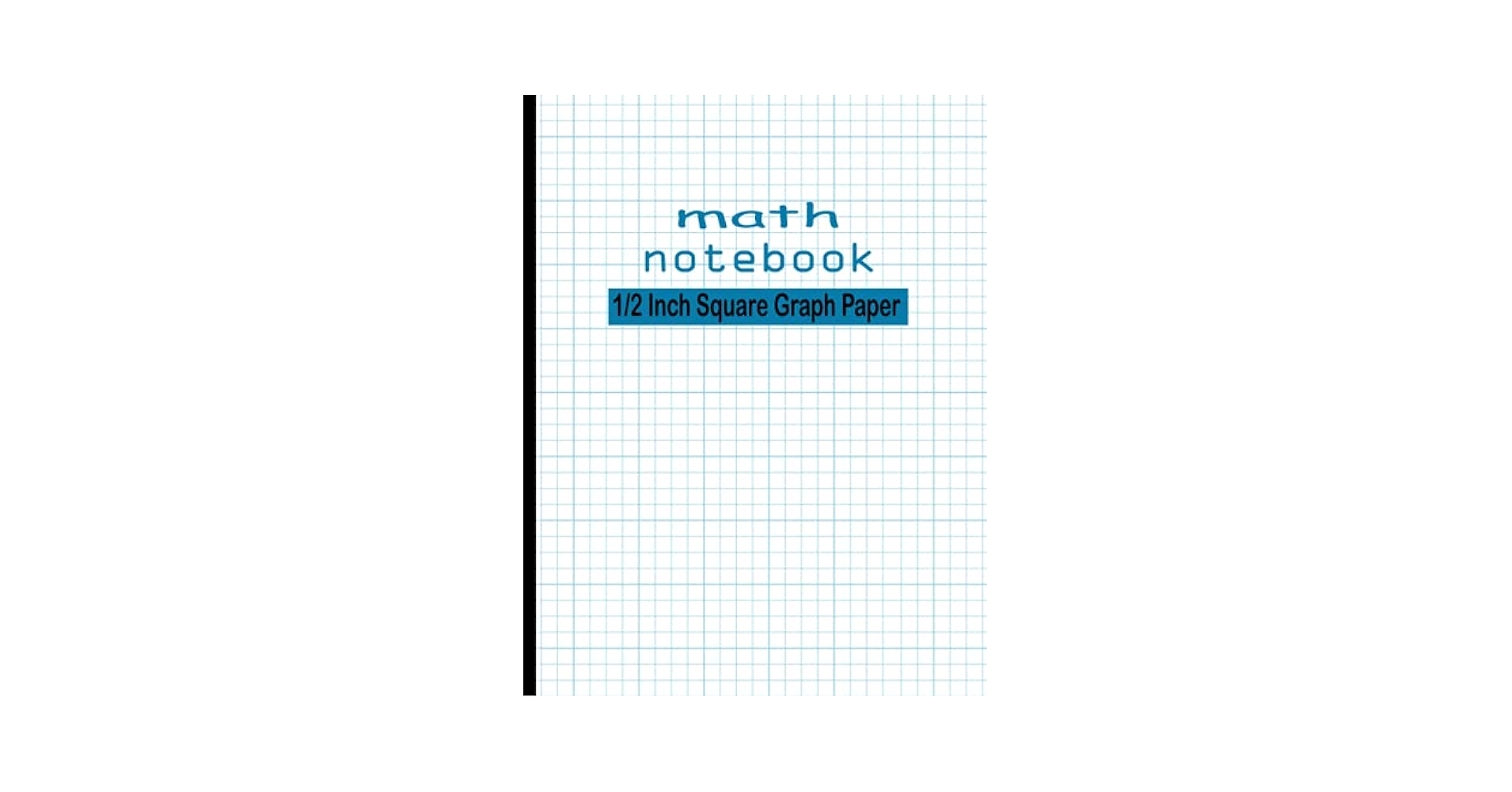 Math Notebook 1 2 Inch Square Graph Paper Math Notebook For Students Great For Math And Science Composition Notebook For Students Science 8 5X11 2 Squares Per Inch Yassine Ismail Yassine Ismail 9798474820903 Amazon Books