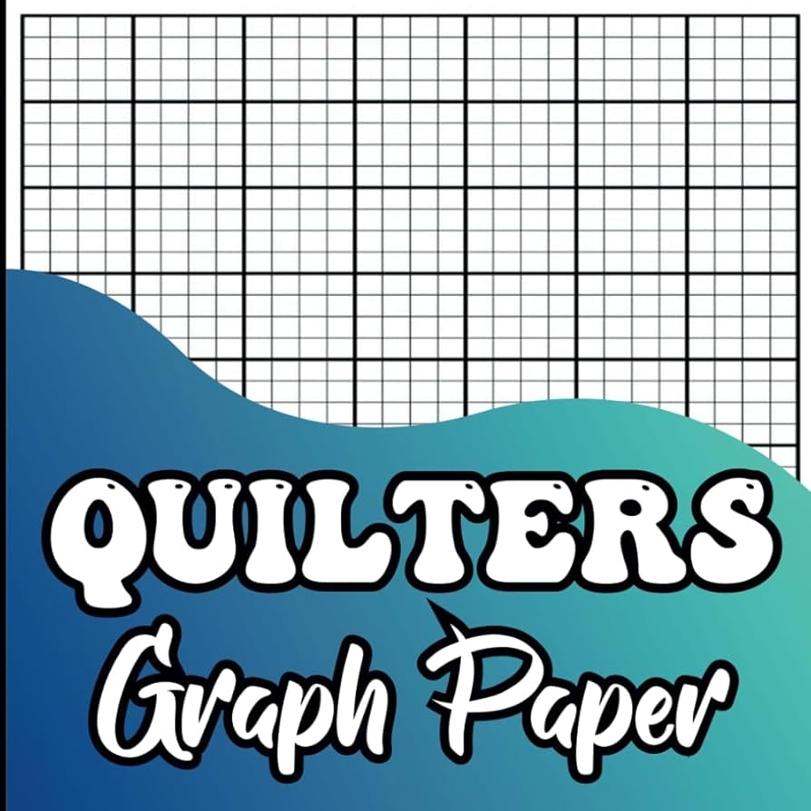 Quilters Graph Paper Journal Single One Sided Quilting Design Pattern Notebook For Quilter s Precision Quilt Grid 1 4 Squares Per Inch Ideal For Project Letter Format Size 8 5 x11 A4 