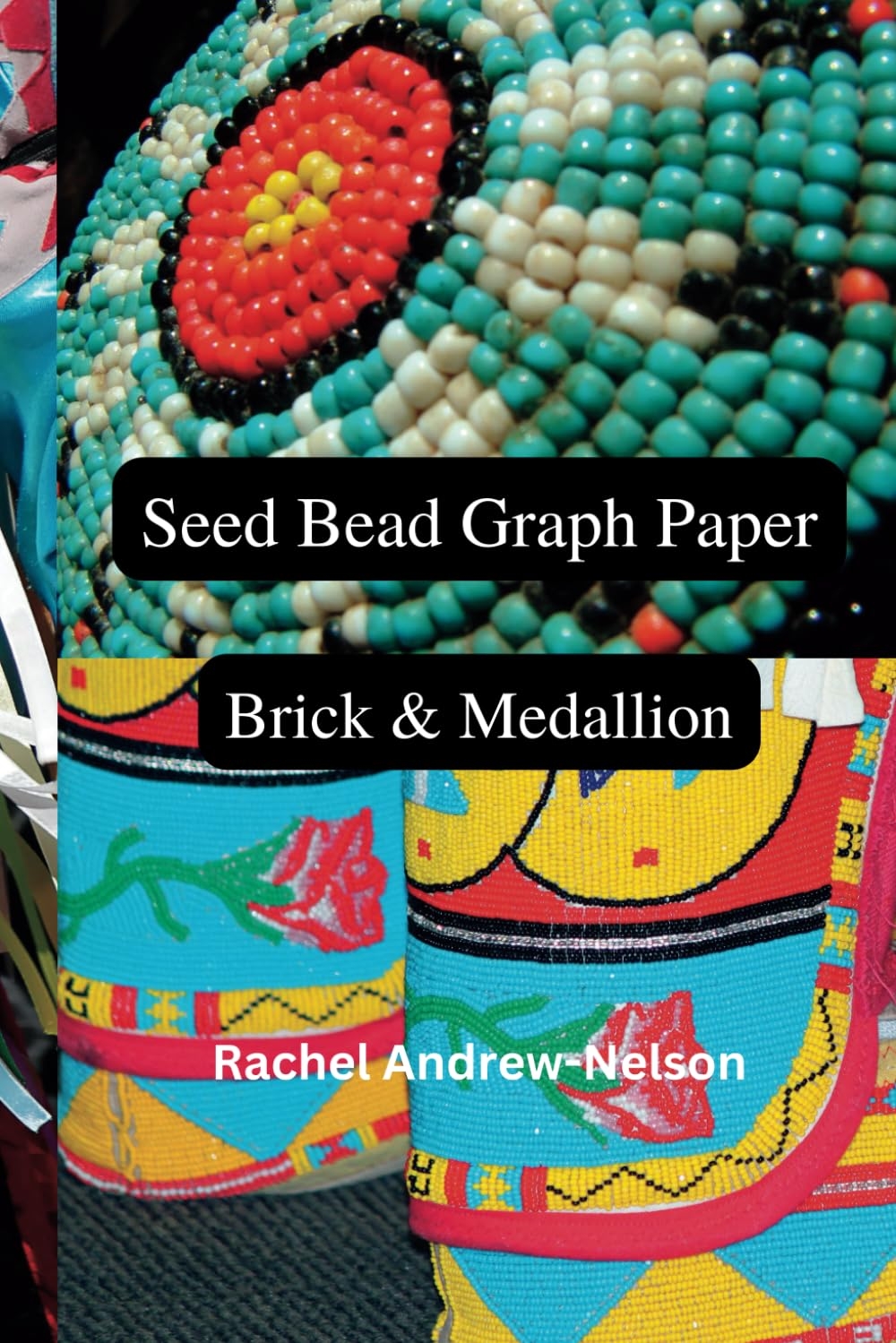 Seed Bead Graph Paper Brick Pattern And Medallion Andrew Nelson Rachel Books Amazon ca